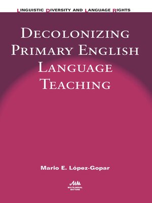 cover image of Decolonizing Primary English Language Teaching